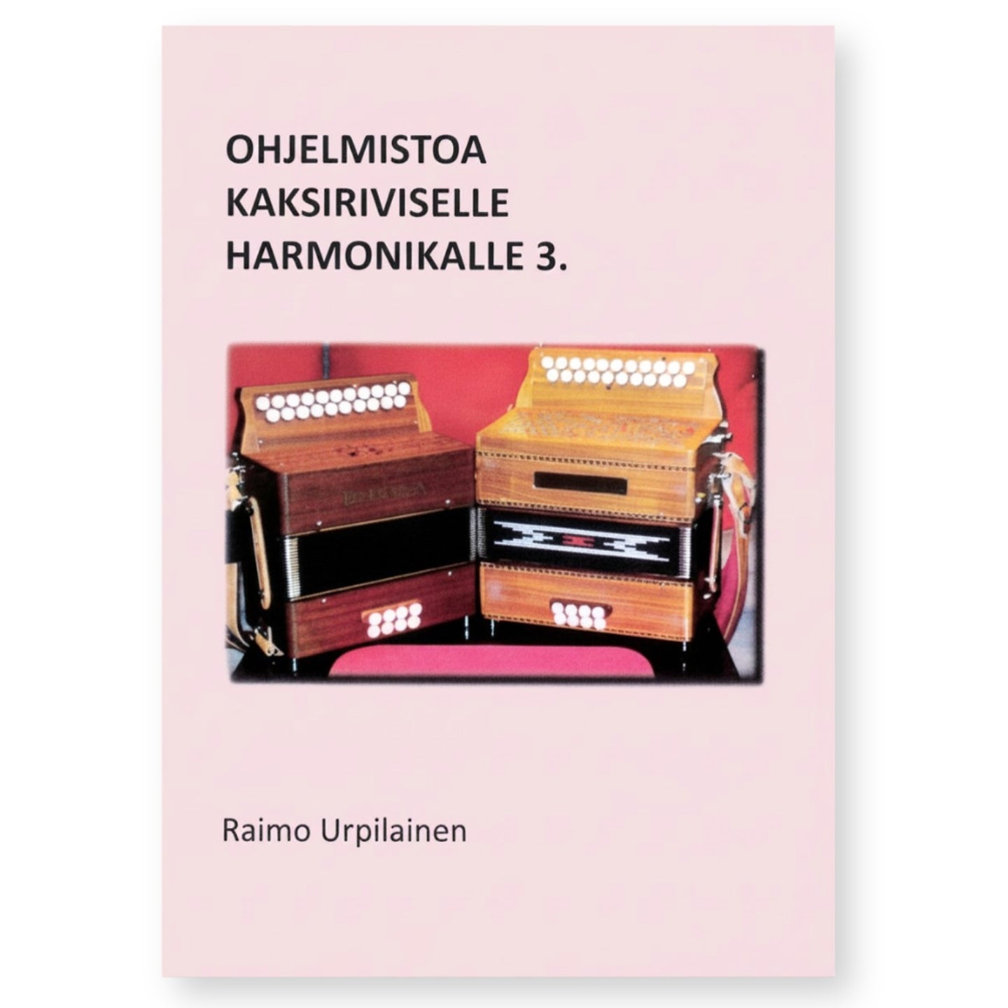 Ohjelmistoa kaksiriviselle harmonikalle 3 Raimo Urpilainen