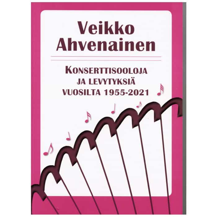 Veikko Ahvenainen Konserttisooloja ja levytyksiä 1955-2021