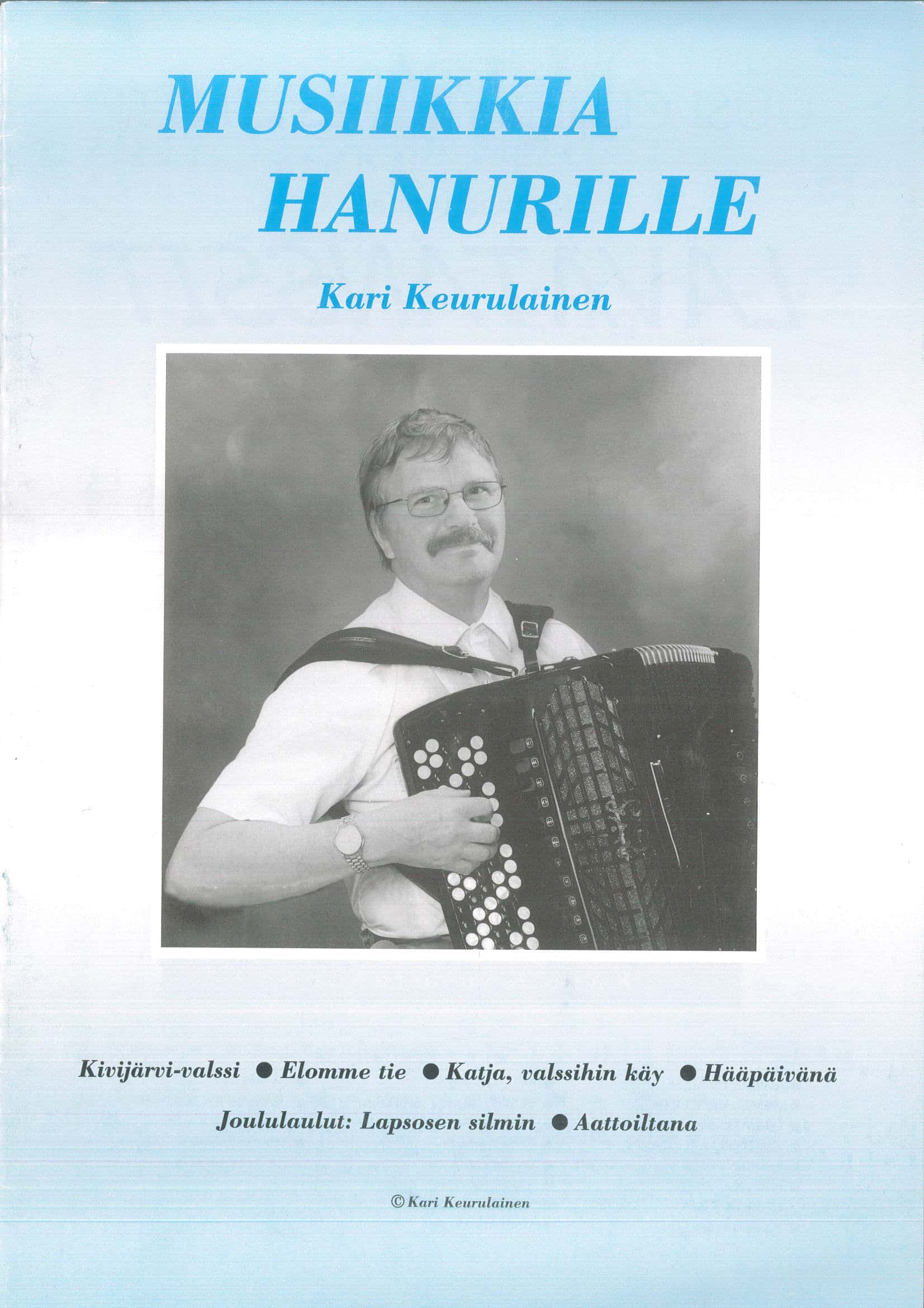 Musiikkia hanurille, Kari Keurulainen