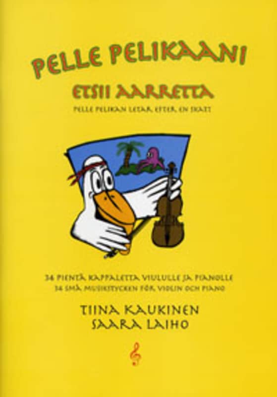 Pelle pelikaani etsii aarretta nuottikirja